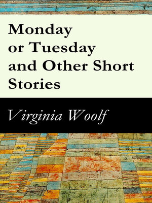 cover image of Monday or Tuesday and Other Short Stories